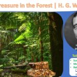 The Treasure in the Forest | H G. Wells | Summary